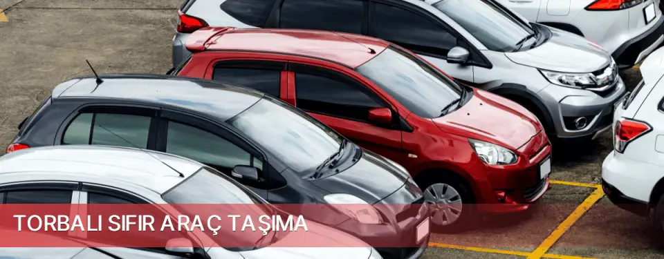 Torbalı İlçemi Sıfır Araç Taşıma